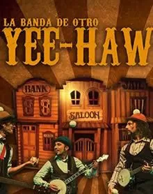 La Banda de Otro - Yee-Haw