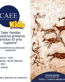 Taller familiar - Nuestros primeros artistas. El arte rupestre
