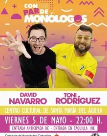 Con un par de monólogos - David Navarro y Toni Rodríguez