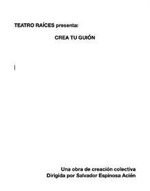 Colectivo Raíces - "Crea tu guion"