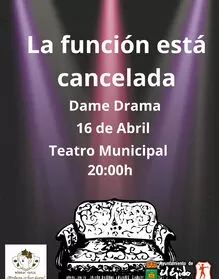 Dame drama - "La función está cancelada"
