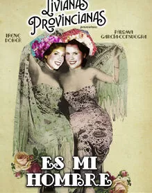 Livianas Provincianas - "Es mi hombre"